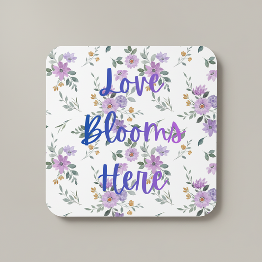Love Blooms Here floral quote coaster with premium cork backing and waterproof glossy finish for coffee table protection and home decor - Purple - Grey Background