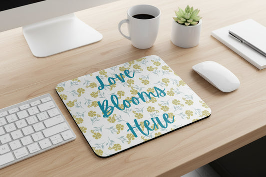 Love Blooms Here inspirational mouse pad with non slip rubber base and smooth polyester surface for gaming, home office, and computer desk workspace decor. Yellow and Green - Wood Desk